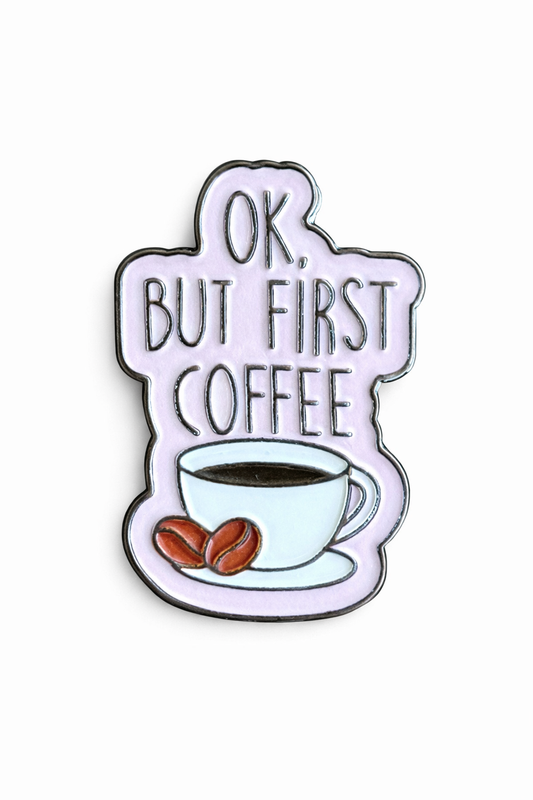 Ok, but first coffee Metal Sticker